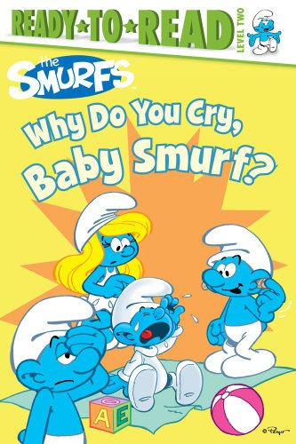 9781442461918: The Smurfs: Why Do You Cry, Baby Smurf? (Ready-to-Read. Level 2)