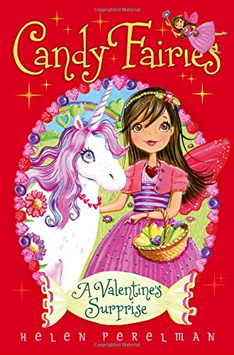 A Valentine's Surprise (Candy Fairies) (9781442464971) by Perelman, Helen