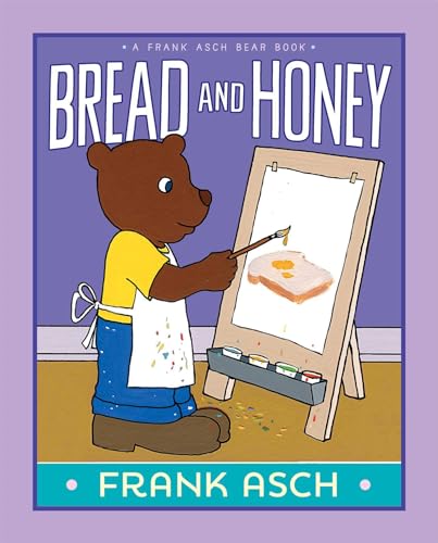 9781442466661: Bread and Honey (Frank Asch Bear Books)