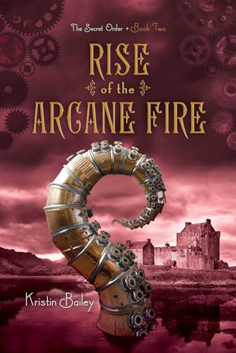 9781442468030: Rise of the Arcane Fire, Volume 2 (The Secret Order)