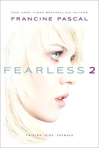 Beispielbild fr Fearless 2: Twisted; Kiss; Payback zum Verkauf von Wonder Book