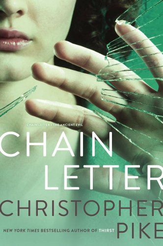 Beispielbild fr Chain Letter: Chain Letter; The Ancient Evil zum Verkauf von Orion Tech