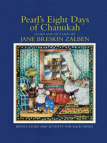 Pearl's Eight Days of Chanukah: With a Story and Activity for Each Night (9781442472945) by Zalben, Jane Breskin