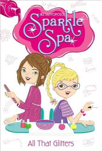 9781442473805: All That Glitters: Volume 1 (Sparkle Spa, 1)