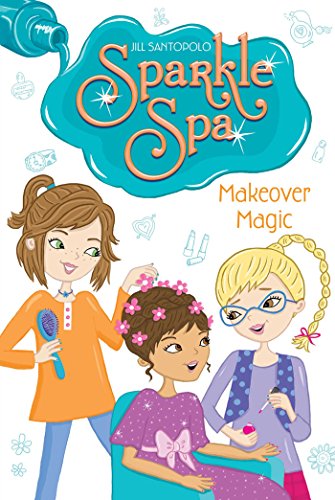 Stock image for Makeover Magic (3) (Sparkle Spa) for sale by SecondSale