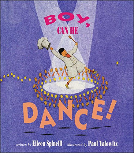 Boy, Can He Dance! (9781442474413) by Spinelli, Eileen