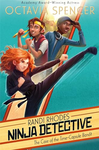 Beispielbild fr The Case of the Time-Capsule Bandit: 01 (Randi Rhodes, Ninja Detective) zum Verkauf von WorldofBooks