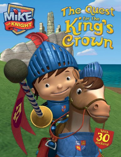 Stock image for The Quest for the King's Crown (Mike the Knight) for sale by Wonder Book