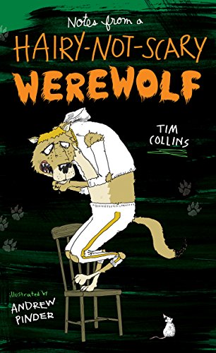 Imagen de archivo de Notes from a Hairy-Not-Scary Werewolf a la venta por Reliant Bookstore