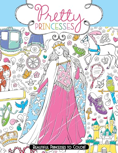 Stock image for Pretty Princesses : Beautiful Princesses to Color! for sale by Better World Books: West