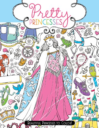 Stock image for Pretty Princesses : Beautiful Princesses to Color! for sale by Better World Books: West