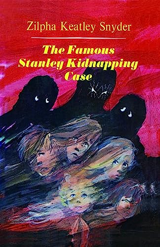 The Famous Stanley Kidnapping Case (Stanley Family, The) (9781442484467) by Snyder, Zilpha Keatley