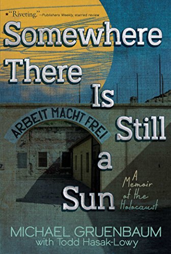 Imagen de archivo de Somewhere There Is Still a Sun: A Memoir of the Holocaust a la venta por Revaluation Books