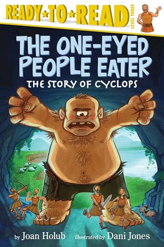 9781442485006: The One-Eyed People Eater: The Story of Cyclops (Ready-to-Read Level 3)