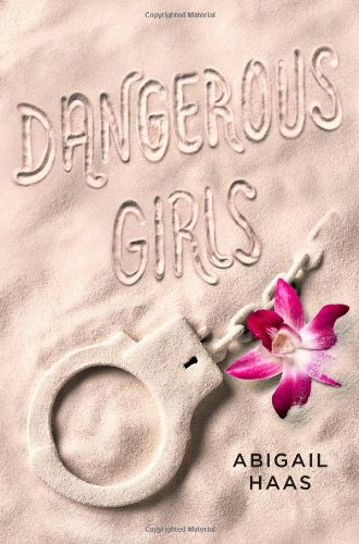 Stock image for Dangerous Girls for sale by Better World Books: West