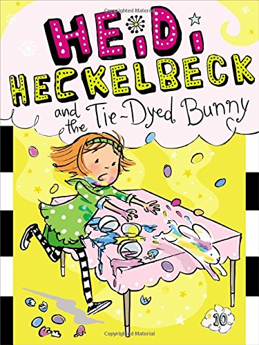 9781442489370: Heidi Heckelbeck and the Tie-Dyed Bunny: Volume 10 (Heidi Heckelbeck, 10)