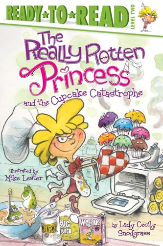 9781442489745: The Really Rotten Princess and the Cupcake Catastrophe: Ready-to-Read Level 2