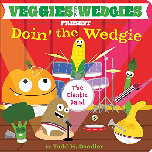 Beispielbild fr Veggies with Wedgies Present Doin' the Wedgie zum Verkauf von Your Online Bookstore