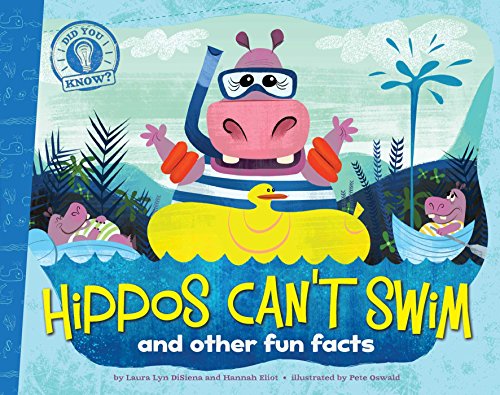 Stock image for Hippos Can't Swim : And Other Fun Facts for sale by Better World Books: West