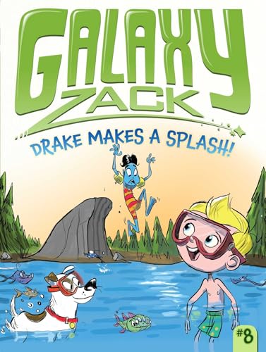 9781442493605: Drake Makes a Splash!: Volume 8 (Galaxy Zack, 8)