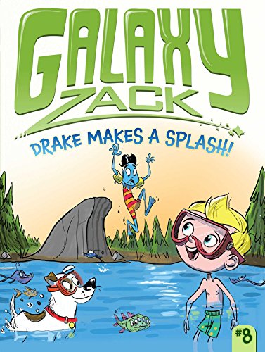 Stock image for Drake Makes a Splash! (8) (Galaxy Zack) for sale by BooksRun