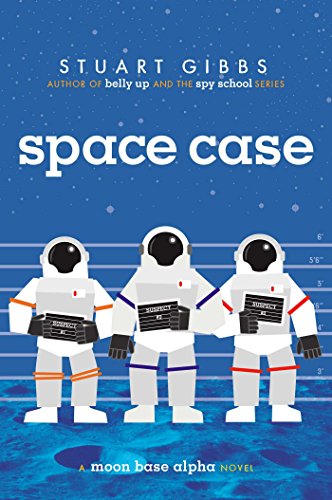 9781442494862: Space Case: A Moon Base Alpha Novel (Moon Base Alpha, 1)