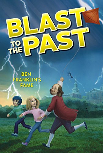 Beispielbild fr Ben Franklin's Fame (Blast to the Past Book 6) zum Verkauf von SecondSale