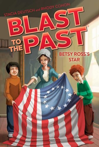 Stock image for Betsy Ross's Star (Blast to the Past Book 8) for sale by SecondSale