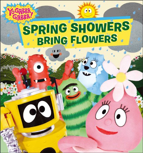 Imagen de archivo de Spring Showers Bring Flowers (Yo Gabba Gabba!) a la venta por Books of the Smoky Mountains