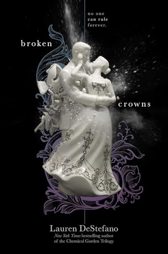 Beispielbild fr Broken Crowns (3) (The Internment Chronicles) zum Verkauf von Wonder Book