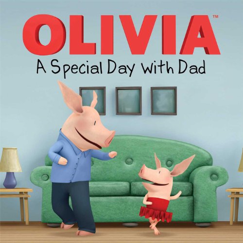 Beispielbild fr A Special Day with Dad (Olivia TV Tie-in) zum Verkauf von Your Online Bookstore