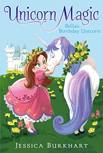 Stock image for Bella's Birthday Unicorn (1) (Unicorn Magic) for sale by SecondSale