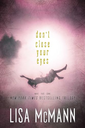 Beispielbild fr Don't Close Your Eyes: Wake; Fade; Gone zum Verkauf von Your Online Bookstore