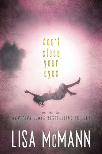 Imagen de archivo de Don't Close Your Eyes: Wake; Fade; Gone a la venta por Gulf Coast Books