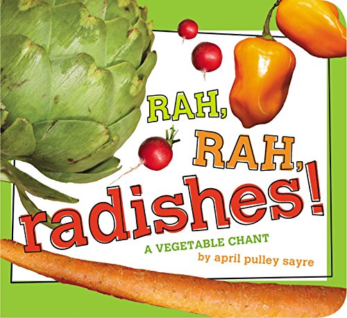 Beispielbild fr Rah, Rah, Radishes!: A Vegetable Chant (Classic Board Books) zum Verkauf von Wonder Book