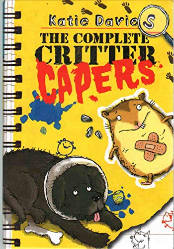 Stock image for The Complete Critter Capers: The Great Hamster Massacre; The Great Rabbit Rescue; The Great Cat Conspiracy; The Great Dog Disaster (The Great Critter Capers) for sale by ZBK Books