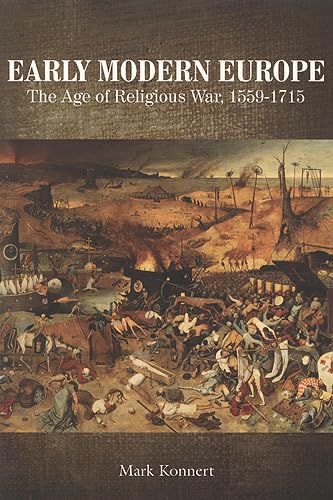 Beispielbild fr Early Modern Europe: The Age of Religious War, 1559-1715 zum Verkauf von SecondSale