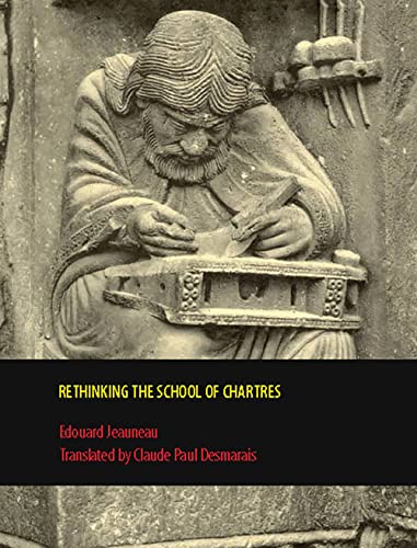 9781442600096: Rethinking the School of Chartres (Rethinking the Middle Ages)
