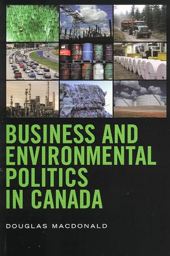 Stock image for Business and Environmental Politics in Canada for sale by Better World Books Ltd