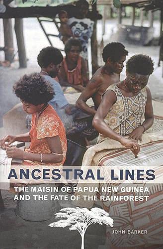 Imagen de archivo de Ancestral Lines : The Maisin of Papua New Guinea and the Fate of the Rainforest a la venta por Better World Books