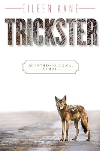 Imagen de archivo de Trickster: An Anthropological Memoir a la venta por ThriftBooks-Dallas