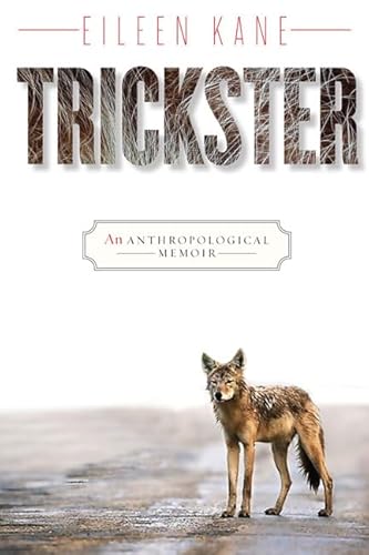 Stock image for Trickster: An Anthropological Memoir for sale by SecondSale