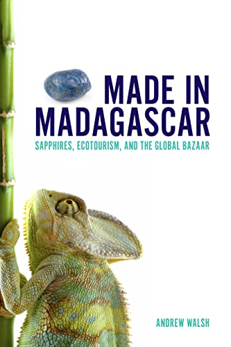 Stock image for Made in Madagascar: Sapphires, Ecotourism, and the Global Bazaar (Teaching Culture: UTP Ethnographie for sale by Save With Sam