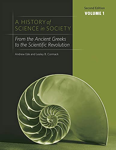 Stock image for A History of Science in Society, Volume 1: From the Ancient Greeks to the Scientific Revolution for sale by ThriftBooks-Atlanta