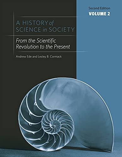 Beispielbild fr A History of Science in Society, Volume II: From the Scientific Revolution to the Present, Second Edition zum Verkauf von Books of the Smoky Mountains