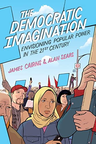 Beispielbild fr The Democratic Imagination : Envisioning Popular Power in the Twenty-First Century zum Verkauf von Better World Books