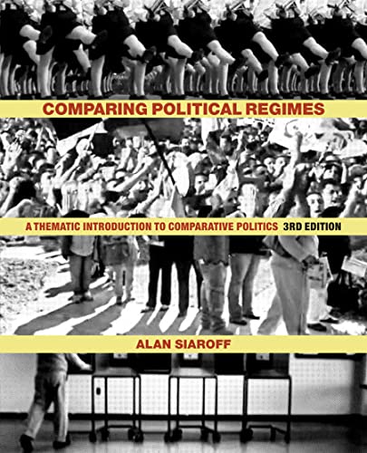 Imagen de archivo de Comparing Political Regimes: A Thematic Introduction to Comparative Politics, Third Edition a la venta por Zoom Books Company