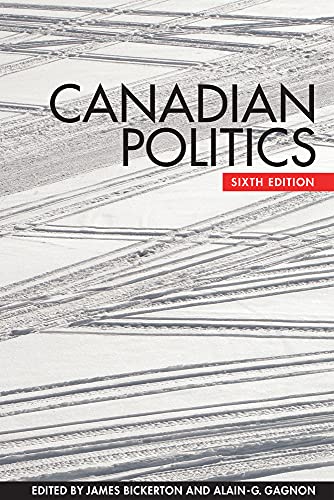 Imagen de archivo de Canadian Politics, Sixth Edition a la venta por Better World Books