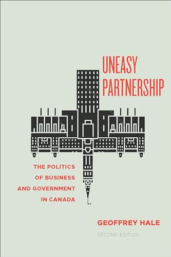Beispielbild fr Uneasy Partnership: The Politics of Business and Government in Canada, Second Edition zum Verkauf von ThriftBooks-Atlanta