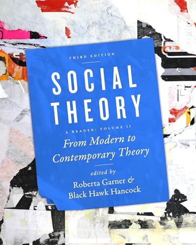 Imagen de archivo de Social Theory, Volume II: From Modern to Contemporary Theory, Third Edition a la venta por ZBK Books